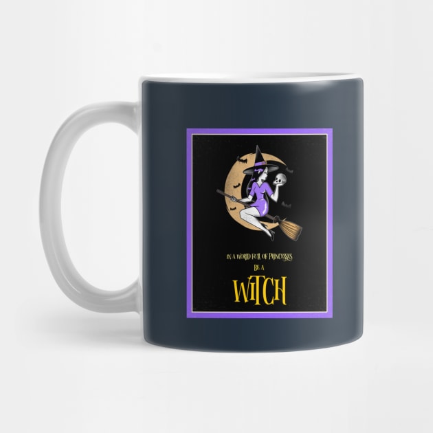 In a World of Princesses, Be a Witch III by THUD creative